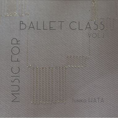 秦絢子　JHCD2　MUSIC FOR BALLET CLASS Vol.2