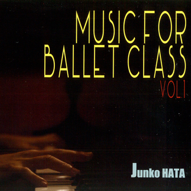 秦絢子　MUSIC FOR BALLET CLASS Vol.1
